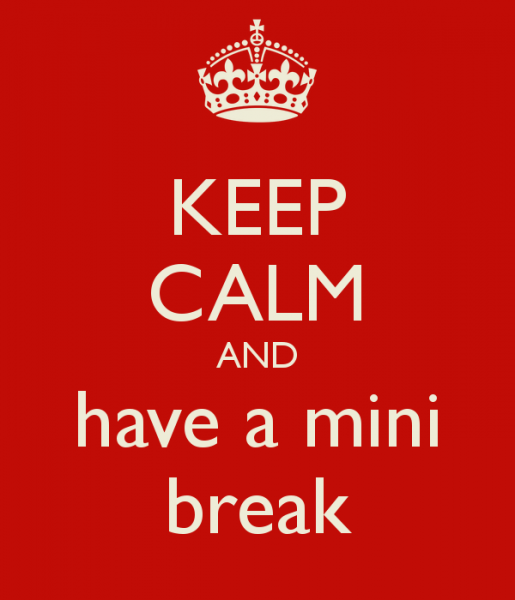 keep-calm-and-have-a-mini-break-1.png.3b662ceef1617b6517c6735f3961af75.png